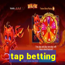 tap betting