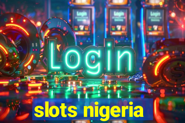 slots nigeria