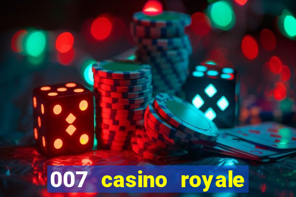 007 casino royale filme completo em portugues