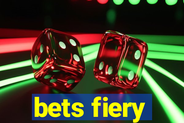 bets fiery