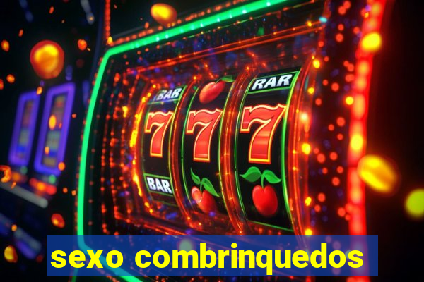 sexo combrinquedos