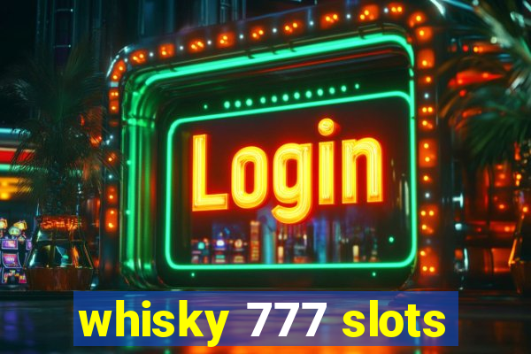 whisky 777 slots