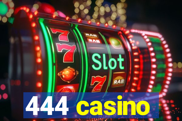 444 casino