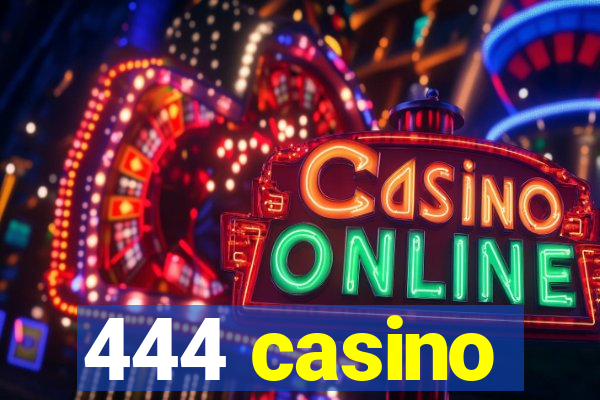 444 casino