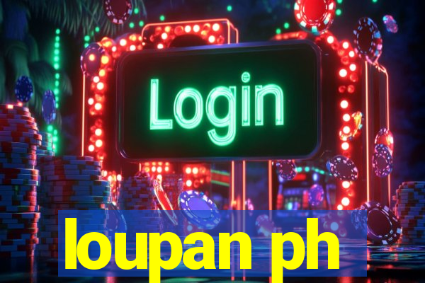 loupan ph