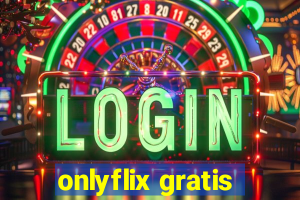 onlyflix gratis