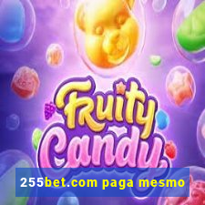 255bet.com paga mesmo