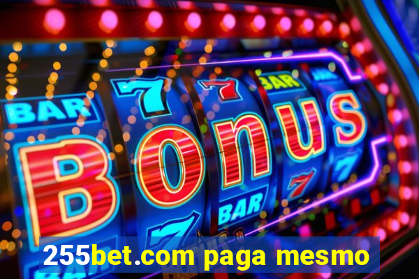 255bet.com paga mesmo