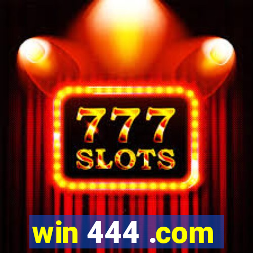 win 444 .com