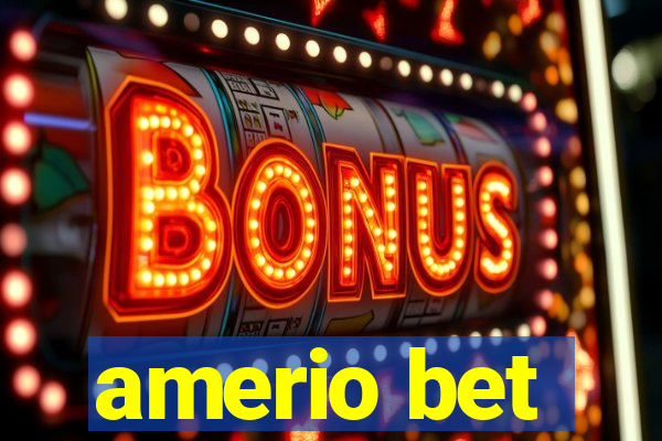 amerio bet