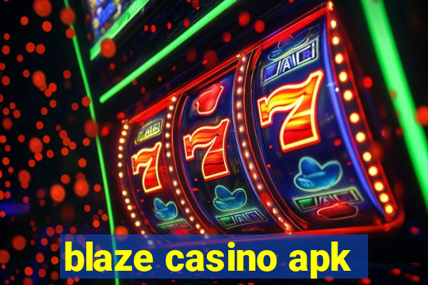 blaze casino apk