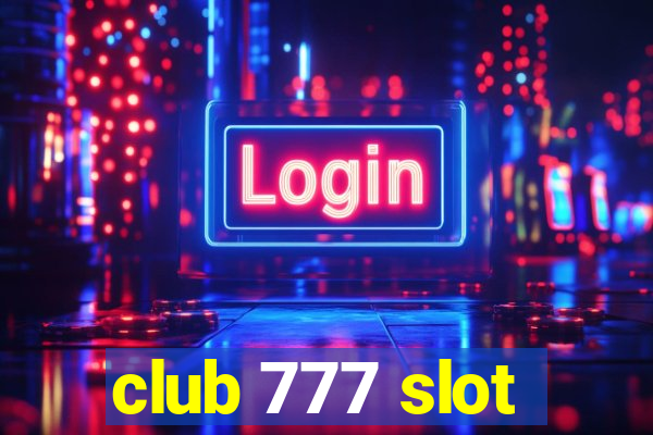 club 777 slot