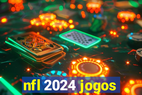 nfl 2024 jogos