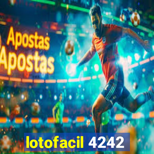 lotofacil 4242