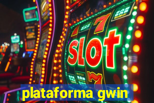 plataforma gwin