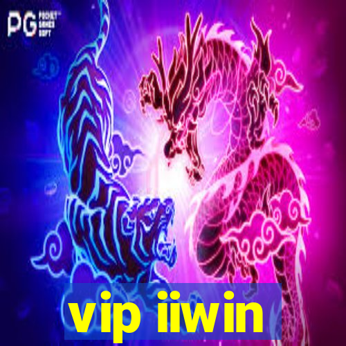 vip iiwin