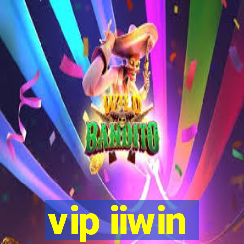 vip iiwin