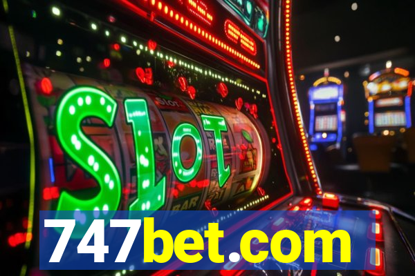 747bet.com