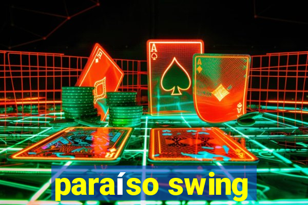 paraíso swing