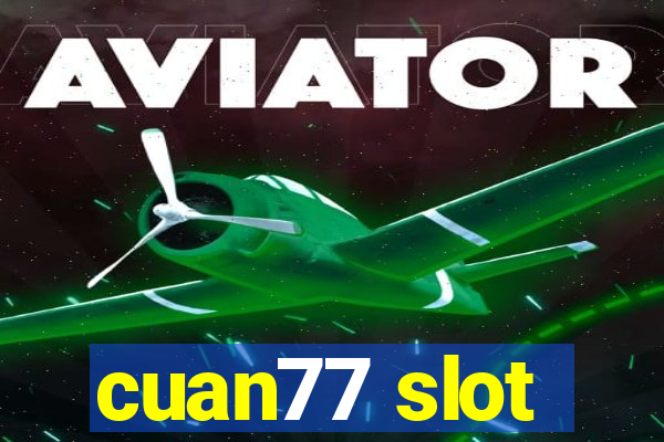 cuan77 slot