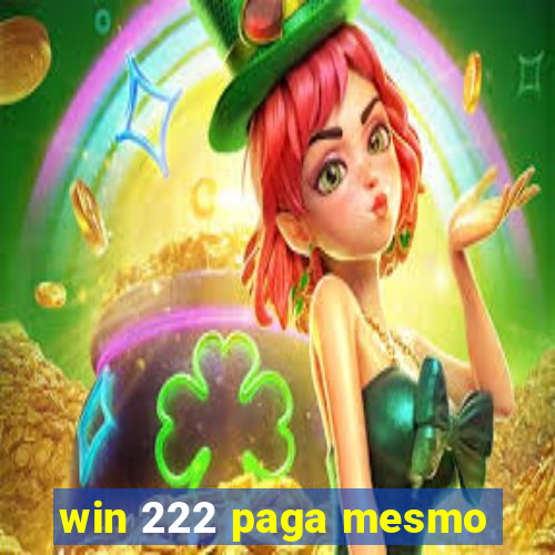 win 222 paga mesmo