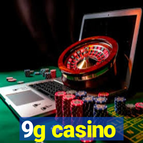 9g casino