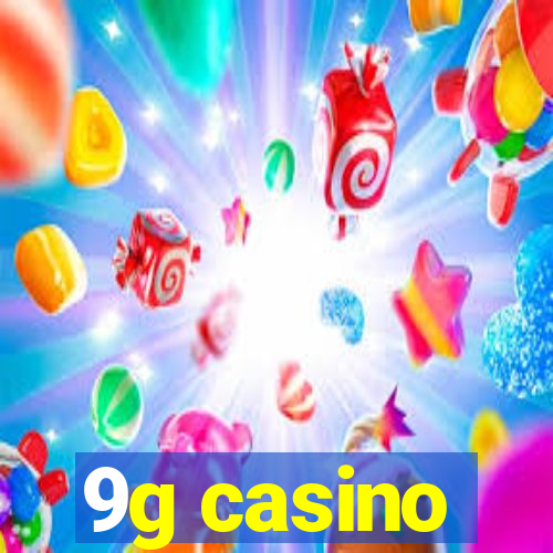 9g casino