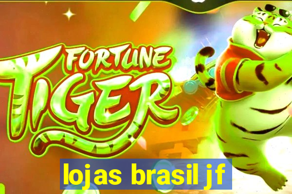 lojas brasil jf