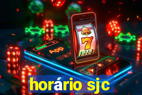 horário sjc