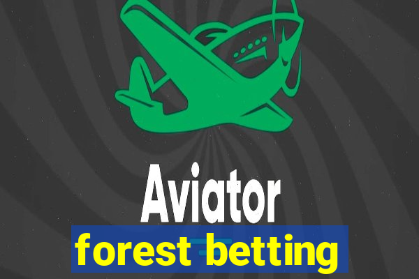 forest betting