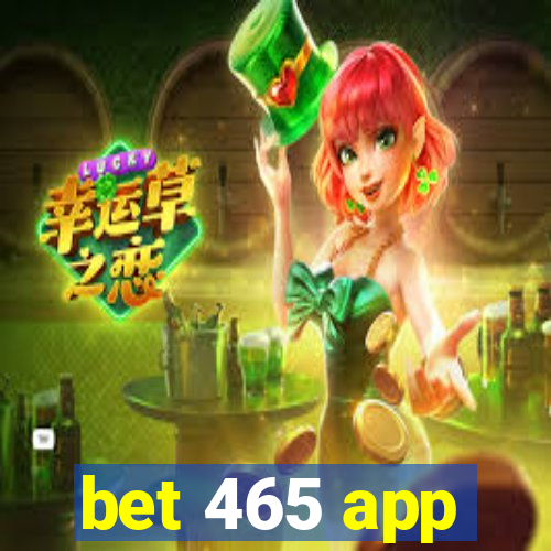 bet 465 app