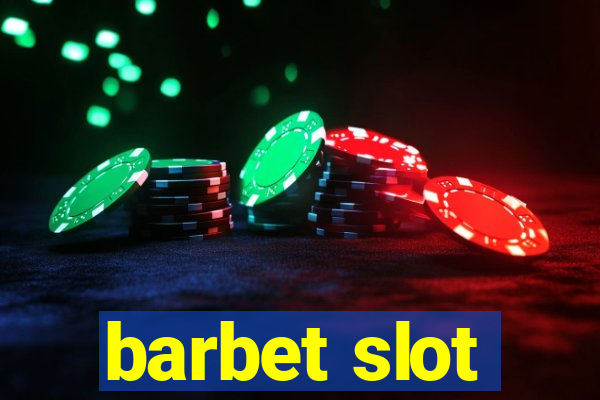 barbet slot