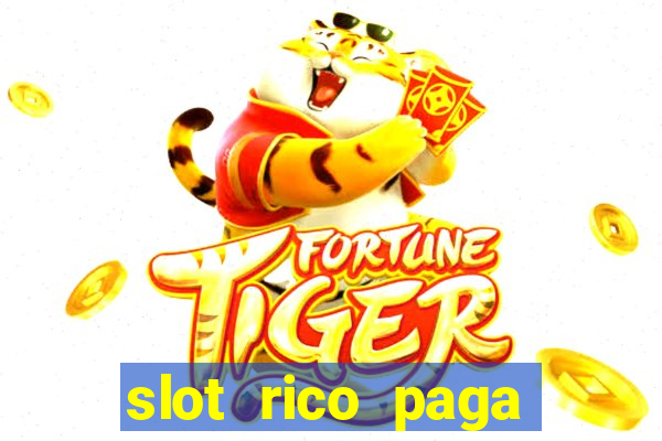 slot rico paga mesmo reclame aqui