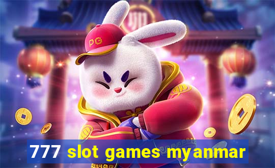 777 slot games myanmar