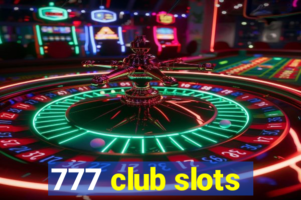 777 club slots