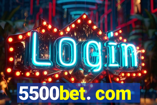 5500bet. com