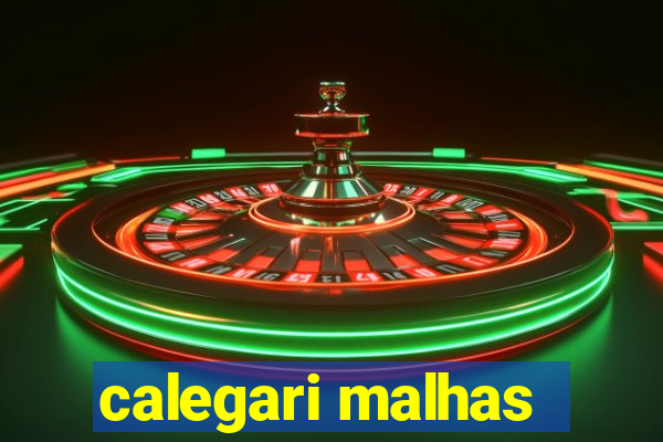 calegari malhas