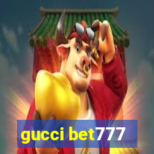 gucci bet777