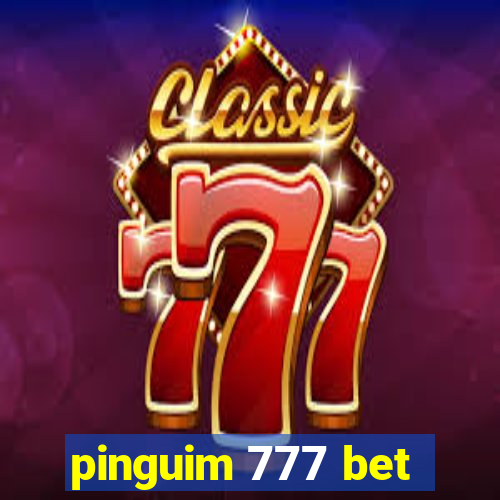 pinguim 777 bet