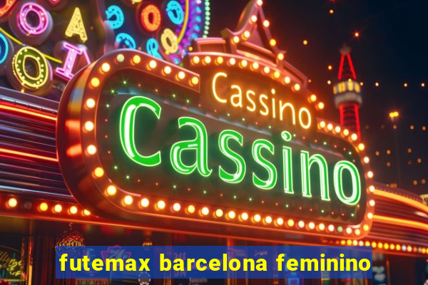 futemax barcelona feminino