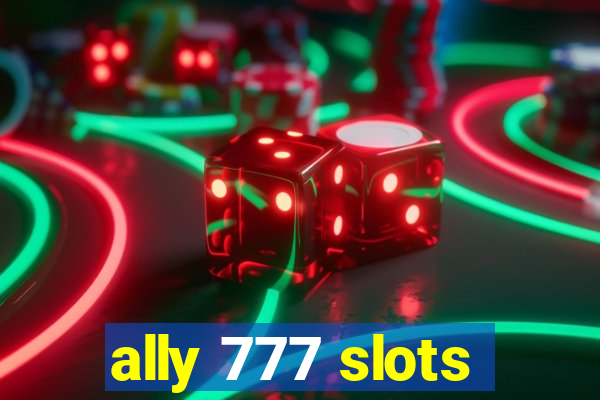 ally 777 slots