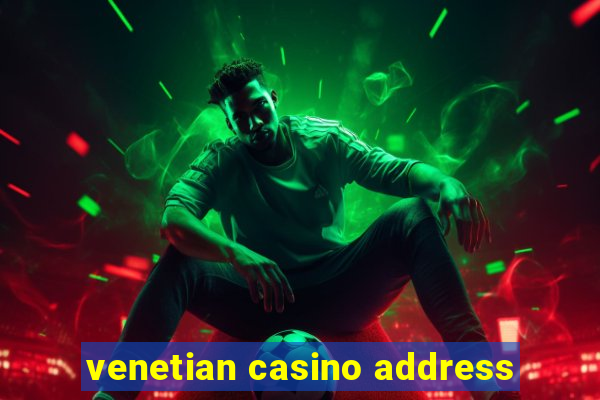 venetian casino address