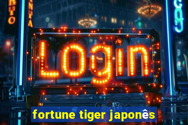 fortune tiger japonês