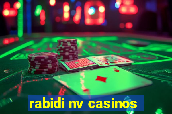 rabidi nv casinos