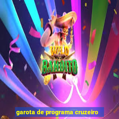 garota de programa cruzeiro