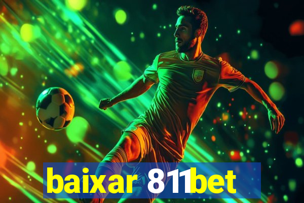 baixar 811bet