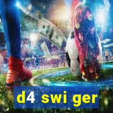 d4 swi ger