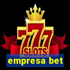 empresa bet