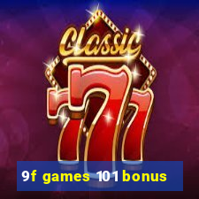 9f games 101 bonus