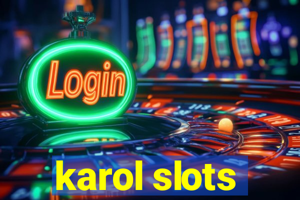 karol slots